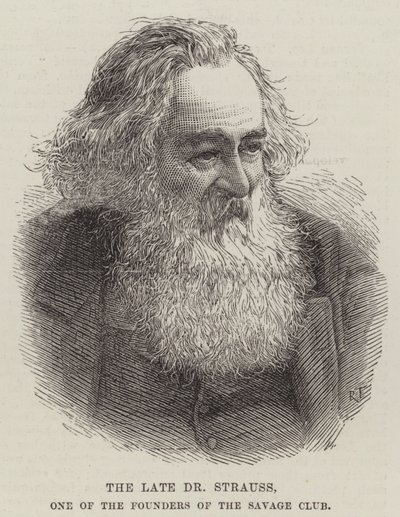 The Late Dr. Strauss, One of the Founders of the Savage Club by English School