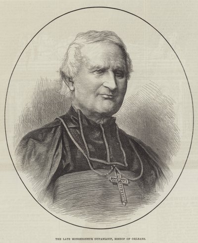 The late Monseigneur Dupanloup, Bishop of Orleans by English School
