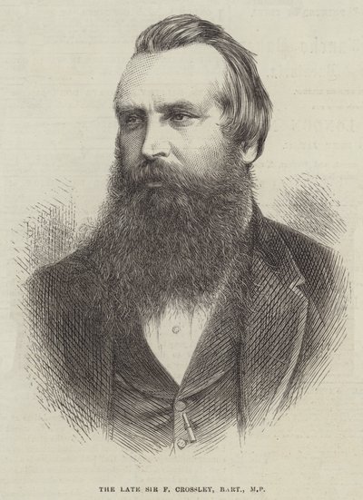 The late Sir F Crossley, Baronet, MP by English School