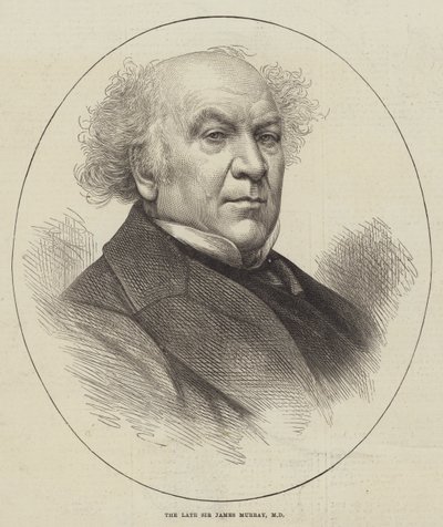 The late Sir James Murray, MD by English School