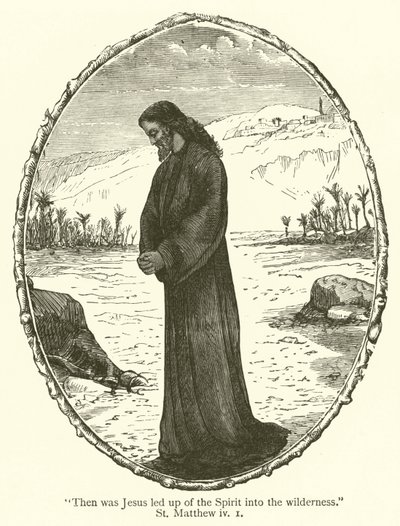 Then was Jesus led up of the Spirit into the wilderness, St Matthew, iv by English School