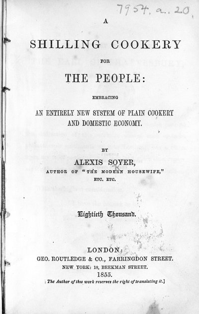 Title Page for A Shilling Cookery for The People by Alexis Soyer, published 1855 by English School