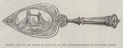Trowel used by the Prince of Wales to lay the Foundation-Stone of the Tower Bridge by English School