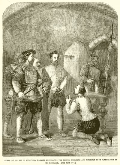 Wyatt, on His Way to Execution, Solemnly Exonerating the Princess Elizabeth and Courtenay by English School