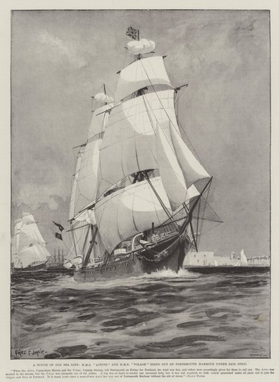 A Touch of Old Sea Life, HMS Active and HMS Volage Going out of Portsmouth Harbour under Sail Only by Fred T. Jane