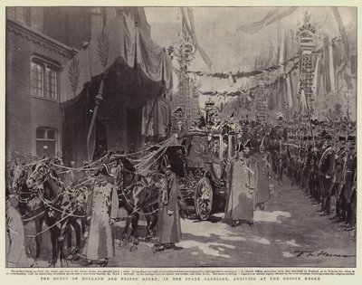 The Queen of Holland and Prince Henry, in the State Carriage, arriving at the Groote Kerke by Frederic de Haenen