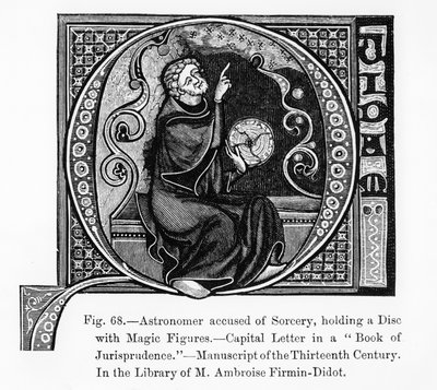 Astronomer Accused of Sorcery, Holding a Disc with Magic Figures, from The Book of Jurisprudence, Illustration from Science and Literature in the Middle Ages and the Renaissance by French School