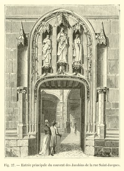 Main entrance of the Jacobin convent on rue Saint-Jacques by French School
