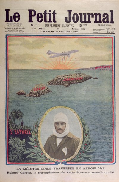 First Crossing of the Mediterranean Sea by Roland Garros, Cover Illustration of Le Petit Journal by French School