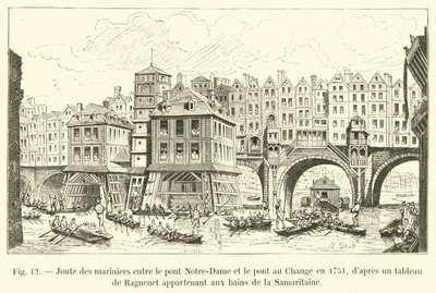 Boat Race between the Pont Notre-Dame and the Pont au Change in 1751, after a painting by Raguenet belonging to the Baths of the Samaritaine by French School