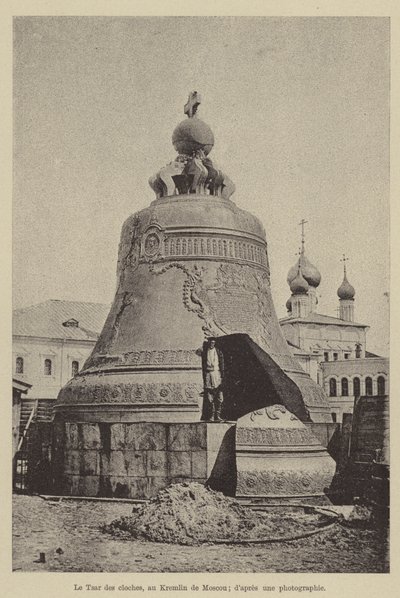 The Tsar of Bells, at the Kremlin in Moscow by French School