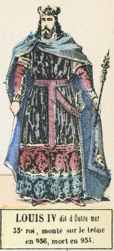 Louis IV called Overseas, 33rd King, ascended the throne in 936, died in 954 by French School