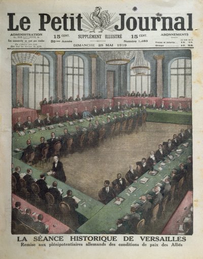 Presentation of the Allied Peace Conditions to the German Delegates on May 7th 1919 at Versailles, front cover of Le Petit Journal, 25th May 1919 by French School