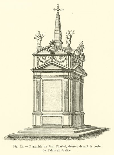 Pyramid of Jean Chastel, Erected in Front of the Palais de Justice by French School