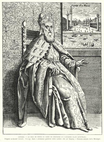 The Doge of Venice in his ceremonial robes, and the old St Mark