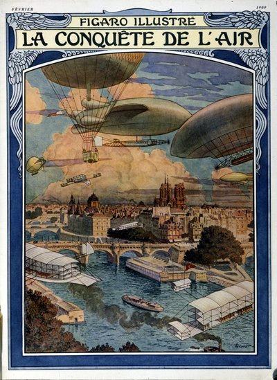 The Conquest of the Air: Airship, Balloon and Hot Air Balloon over Paris - Cover in Figaro Illustrated, February 1909 by French School