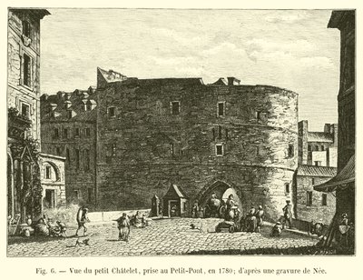 View of the Petit Chatelet, taken from Petit-Pont, in 1780; after an engraving by Nee by French School