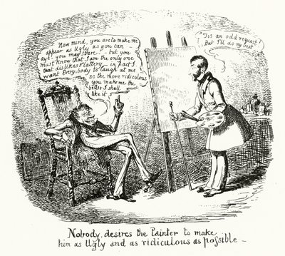 Nobody desires the Painter to make him as Ugly and as ridiculous as possible by George Cruikshank