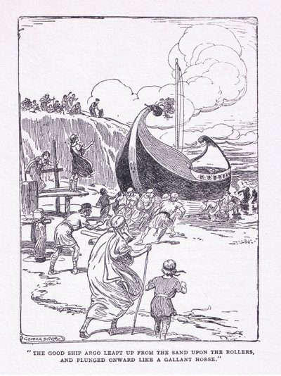 The good ship Argo leapt up from the sand upon rollers and plunged forward like a gallant horse, from The Heroes published by George Allen and Unwin 1929 by George Soper