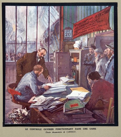 Worker Control Operating in a Soviet Factory at the Time of the Revolution in 1917, from Histoire des Soviets, pub. 1922 by Georges Carrey