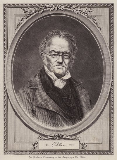Karl Ritter, German Geographer and Professor at the University of Berlin by German School