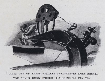 When One of These Endless Band-Knives Does Break, You Never Know Where It