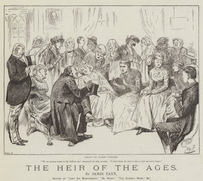 The Heir of the Ages, by James Payn by Harry Furniss