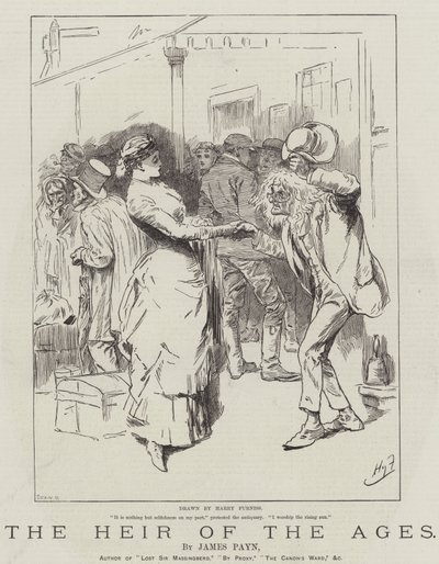The Heir of the Ages, by James Payn by Harry Furniss
