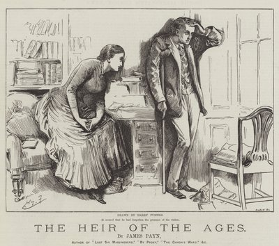 The Heir of the Ages, by James Payn by Harry Furniss