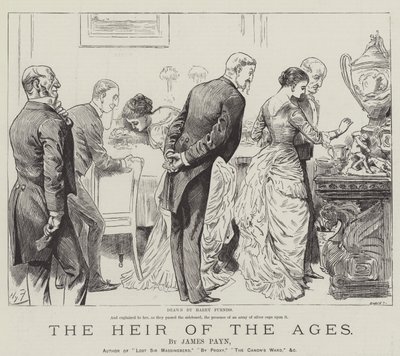 The Heir of the Ages, by James Payn by Harry Furniss