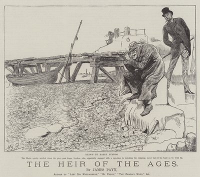 The Heir of the Ages, by James Payn by Harry Furniss