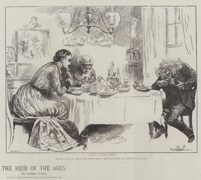 The Heir of the Ages, by James Payn by Harry Furniss