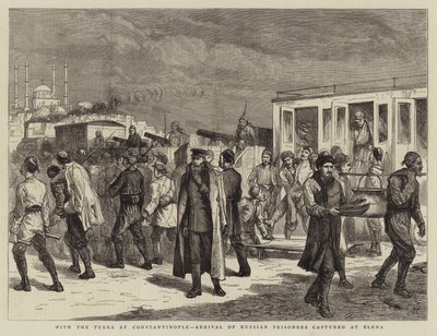With the Turks at Constantinople, Arrival of Russian Prisoners captured at Elena by Harry Hamilton Johnston