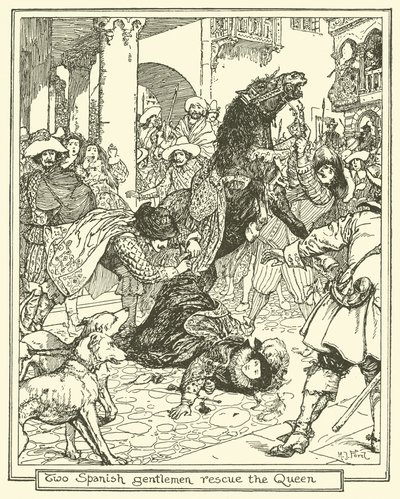 Two Spanish Gentlemen Rescue the Queen by Henry Justice Ford