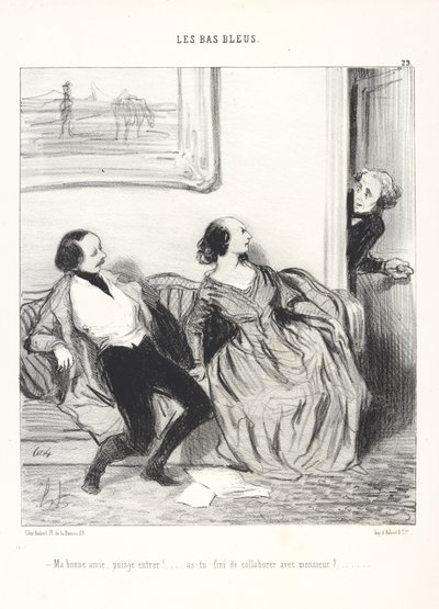 My dear, may I come in!... have you finished collaborating with Monsieur?, plate 29 from the series The Bluestockings from the journal Le Charivari by Honoré Daumier