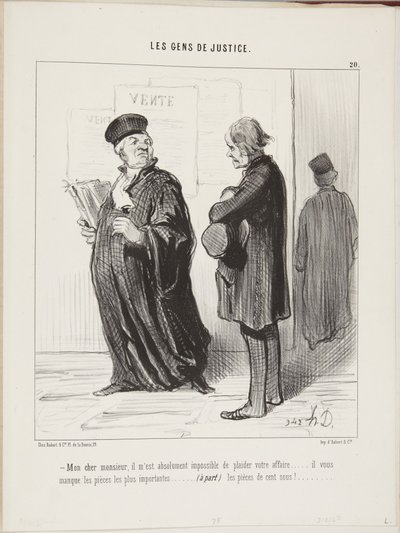 My dear sir, it is absolutely impossible for me to plead your case... you are missing the most important pieces... (aside) the hundred-sou pieces! by Honoré Daumier