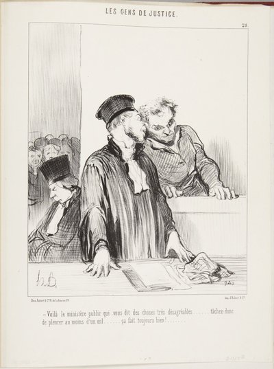 Here is the Public Prosecutor Telling You Very Unpleasant Things... Try to Cry at Least from One Eye... It Always Looks Good! by Honoré Daumier