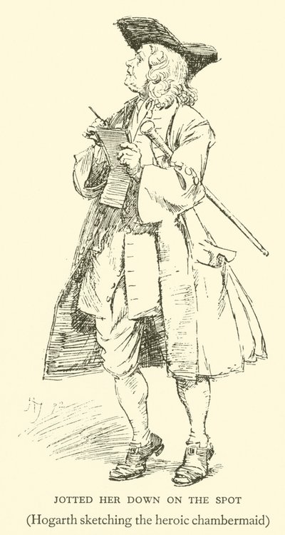 Jotted Her Down on the Spot, Hogarth Sketching the Heroic Chambermaid by Hugh Thomson