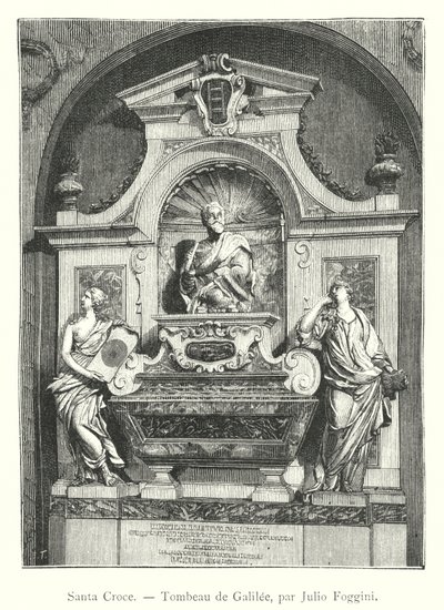 Santa Croce, Tomb of Galileo, by Giulio Foggini (engraving) by Italian School
