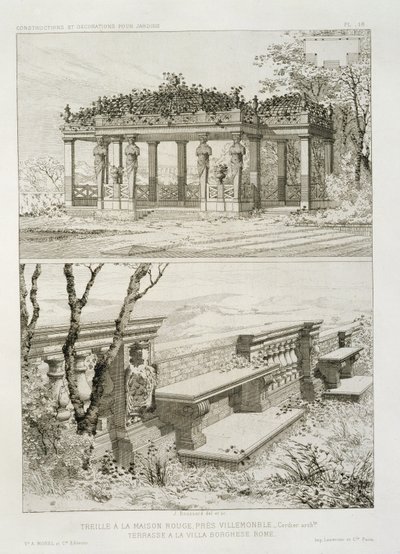 Pergola of La Maison Rouge near Villemomble, designed by Cordier, and terrace of the Villa Borghese, Rome by J. Boussard