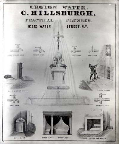 Croton Water. C. Hillsburgh, Practical Plumber, No. 342 Water Street, New York, 1840s by J. Childs
