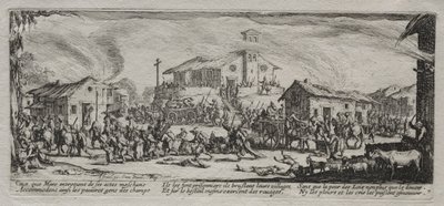 The Large Miseries of War: Pillaging and Burning of a Village by Jacques Callot