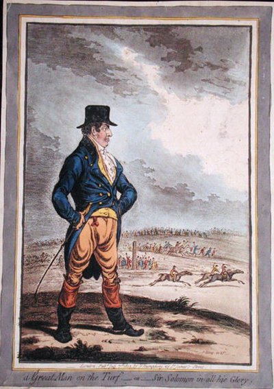 A Great Man at the Turf, or Sir Solomon in all his Glory! published by Hannah Humphrey in 1803 by James Gillray