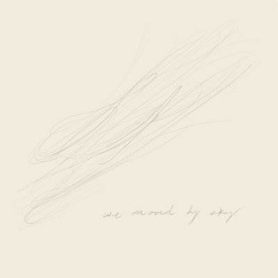 We Moved By Sky by James Zamora