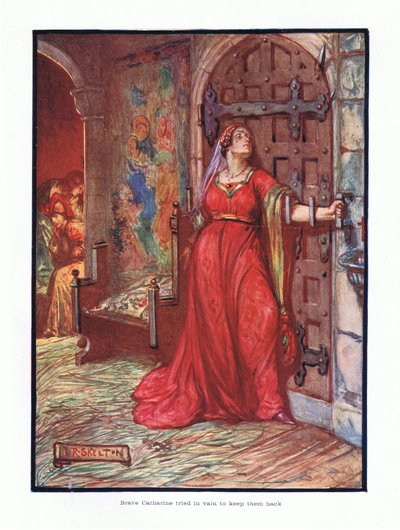 Brave Catherine Tried in Vain to Keep Them Back by Joseph Ratcliffe Skelton