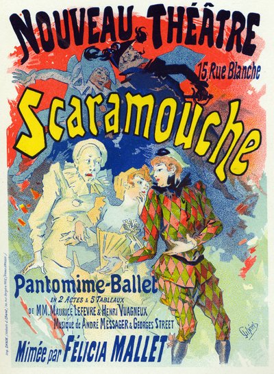 Scaramouche, Ballet by Felicia Mallet. Poster by Jules Cheret, France, c.1895 by Jules Cheret