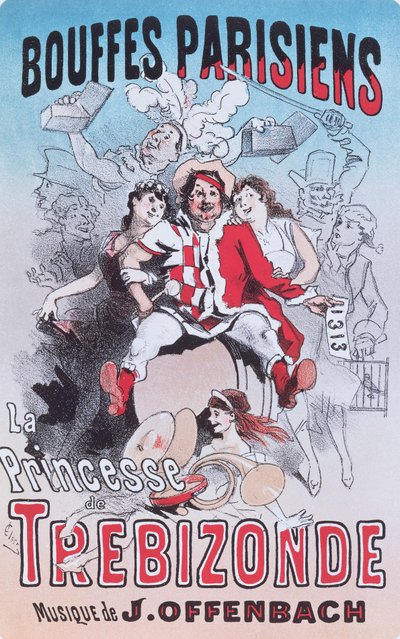 Poster for The Princess of Trebizonde opera bouffe by Jacques Offenbach by Jules Cheret