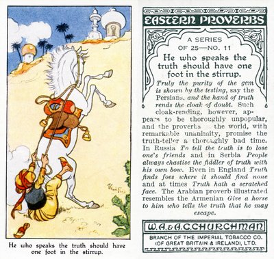 He who speaks the Truth should have one foot in the stirrup by René Bull