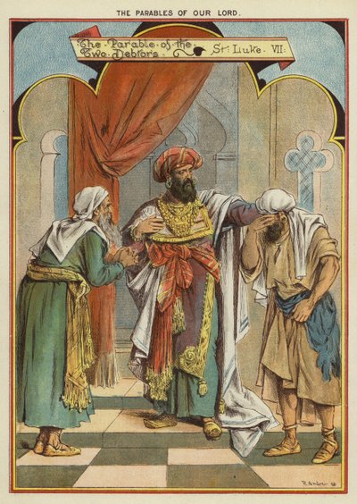 The Parables of Christ: The Parable of the Two Debtors by Richard Andre