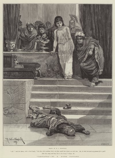 Cleopatra, by H. Rider Haggard (engraving) by Richard Caton II (after) Woodville